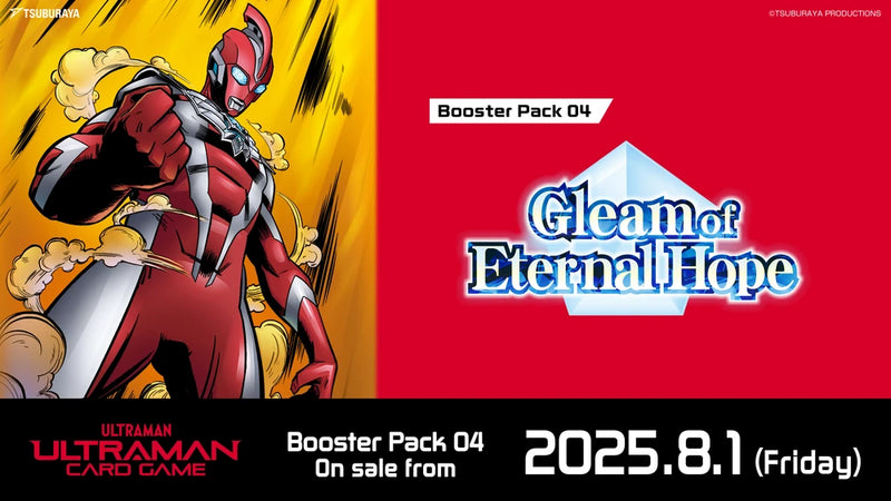 Ultraman TCG - Set 04 -Gleam of Eternal Hope Booster Box Ultraman TCG - Set 04 -Gleam of Eternal Hope Booster Box